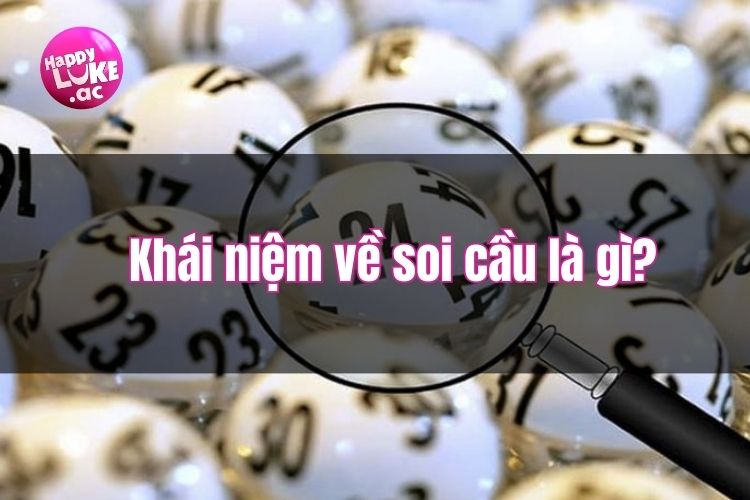 Tìm hiểu về khái niệm soi cầu là gì chi tiết nhất